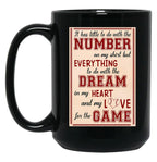 It Has Little To Do With The Number On My Mug But Everything To Do With The Dream In My Hearth And Black Coffee Mug