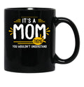 It Is A Mom Thing Funny Mother Thank You Gift Family Time Basic Novelty Graphics Female Black Coffee Mug - Black