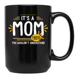 It Is A Mom Thing Funny Mother Thank You Gift Family Time Basic Novelty Graphics Female Black Coffee Mug - Black