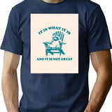 It Is What It Is And It Is Not Great Vintage T-Shirt for Men & Women, T-Shirts Graphic Tee - Navy
