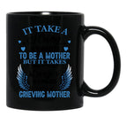 It Take A Strong Woman To Be A Mother But It Takes An Even Stronger Woman To Be A Crieving Mother  Black Coffee Mug - Black