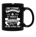 It Takes A Badass Mom To Be A Dad Too (1) Black Coffee Mug - Black