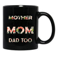 It Takes A Badass Mom To Be A Dad Too (2) Black Coffee Mug - Black