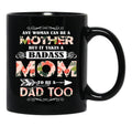 It Takes A Badass Mom To Be A Dad Too Black Coffee Mug - Black