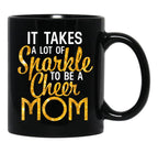 It Takes A Lot Of Sparkle To Be A Cheer Mom Black Coffee Mug - Black