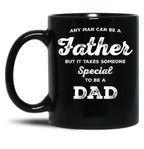 It Takes Someone Special To Be A Dad (1) Black Coffee Mug