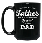 It Takes Someone Special To Be A Dad (1) Black Coffee Mug