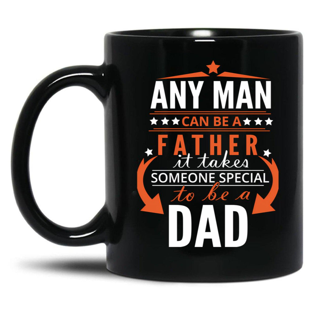 It Takes Someone Special To Be A Dad Black Coffee Mug
