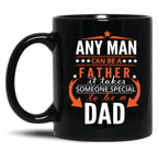 It Takes Someone Special To Be A Dad Black Coffee Mug