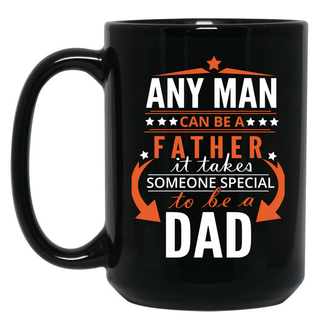 It Takes Someone Special To Be A Dad Black Coffee Mug