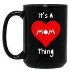 It'S A Mom Thing Saying Black Coffee Mug