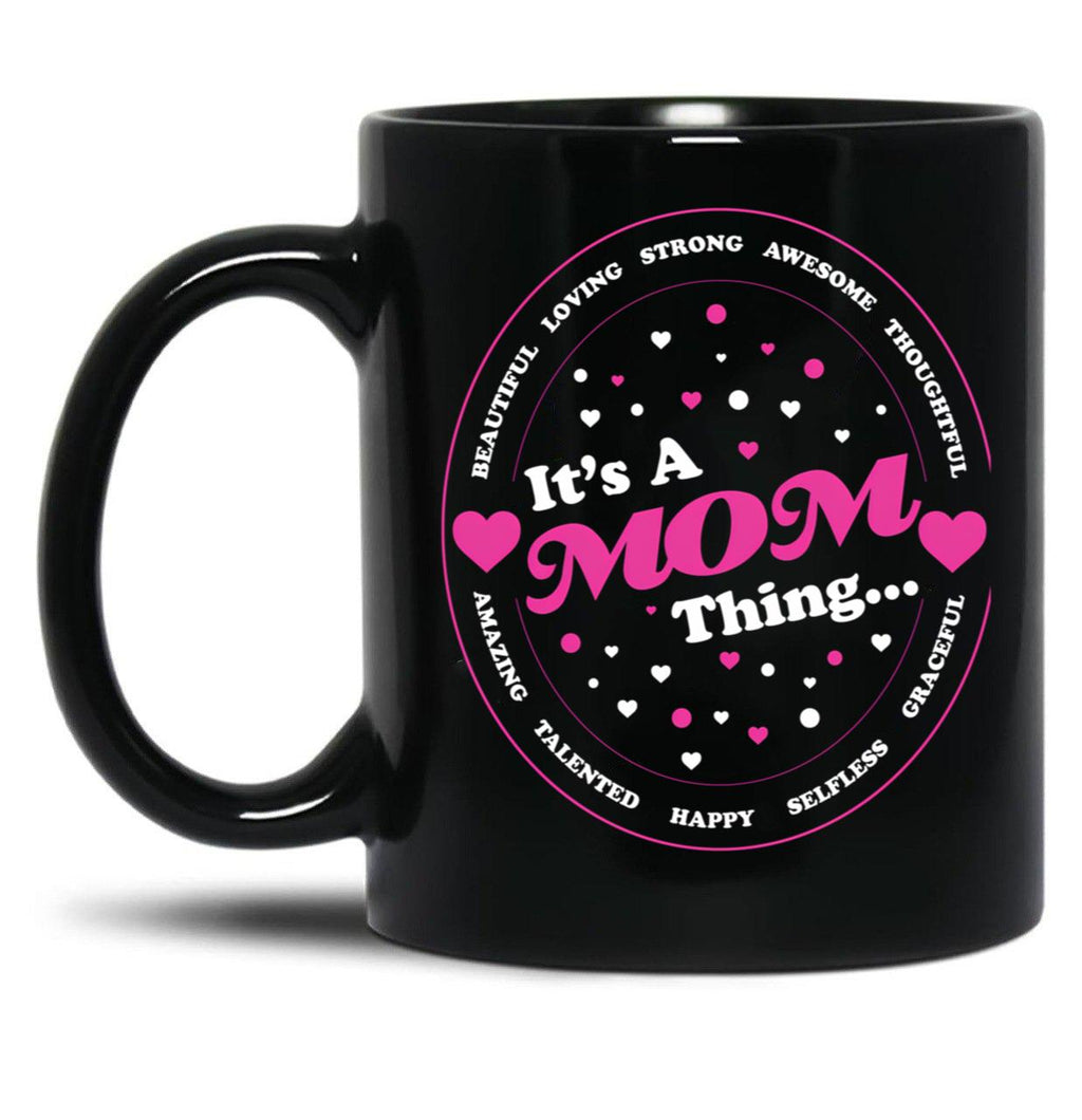 It'S A Mom Thing Black Coffee Mug
