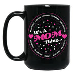 It'S A Mom Thing Black Coffee Mug
