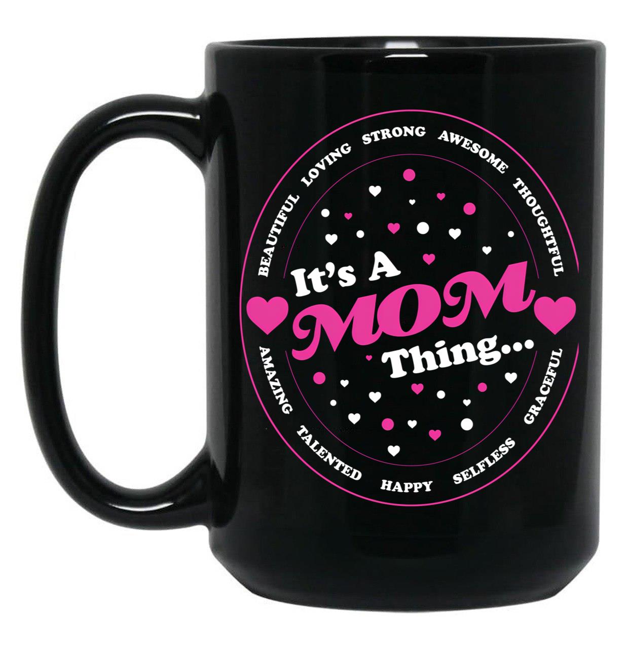 It'S A Mom Thing Black Coffee Mug