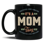 It'S A Mom Ting Black Coffee Mug