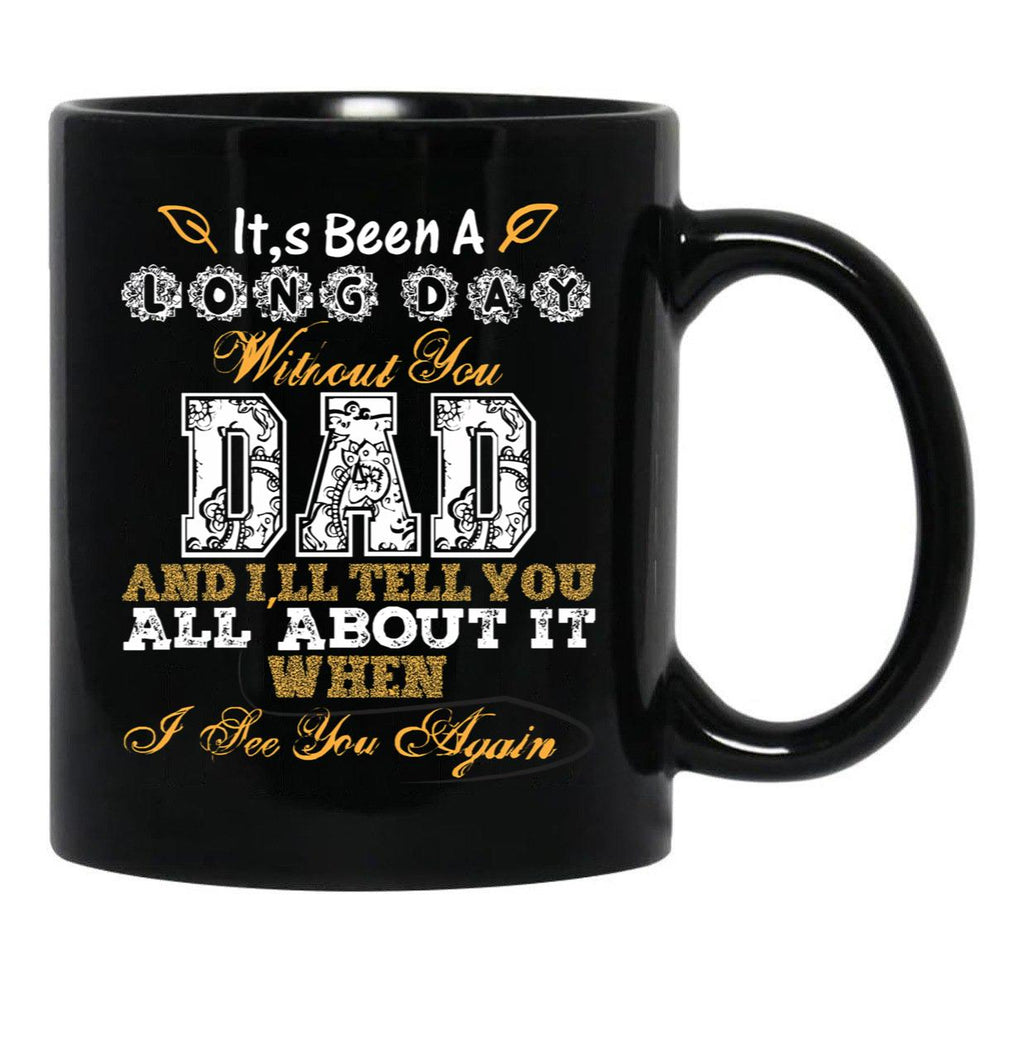 It'S Been A Long Day Without You Dad (1) Black Coffee Mug - Black