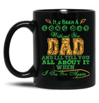 It'S Been A Long Day Without You Dad Black Coffee Mug