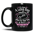 It'S Been A Long Day Black Coffee Mug