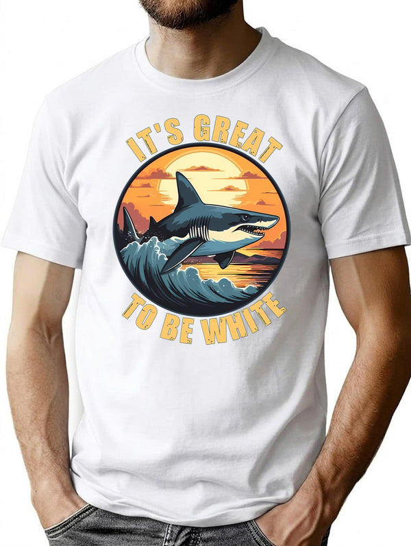 It'S Great To Be White T-Shirt for Men & Women, T-Shirts Graphic Tee - White