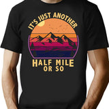 It'S Just Another Half Mile Or So Camping Vintage T-Shirt for Men & Women, T-Shirts Graphic Tee - Black