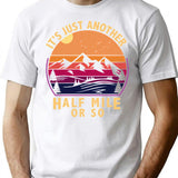 It'S Just Another Half Mile Or So Camping Vintage T-Shirt for Men & Women, T-Shirts Graphic Tee - White
