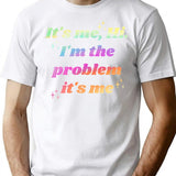 It'S Me Hi I'M The Problem It'S Me T-Shirt for Men & Women, T-Shirts Graphic Tee - White