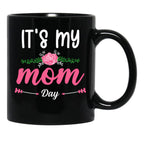 It'S My Mom Day New Mother'S Day Gift For Mom With Flowers Black Coffee Mug - Black