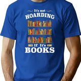 It'S Not Hoarding If It'S Books T-Shirt for Men & Women, T-Shirts Graphic Tee - Blue