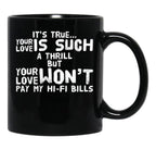 It'S True Your Love White Text Black Coffee Mug - Black
