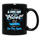 It_S Been A Long Day Without You My Son Black Coffee Mug - Black