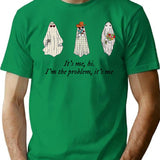 Its Me Hi Im The Problem T-Shirt for Men & Women, T-Shirts Graphic Tee - Green