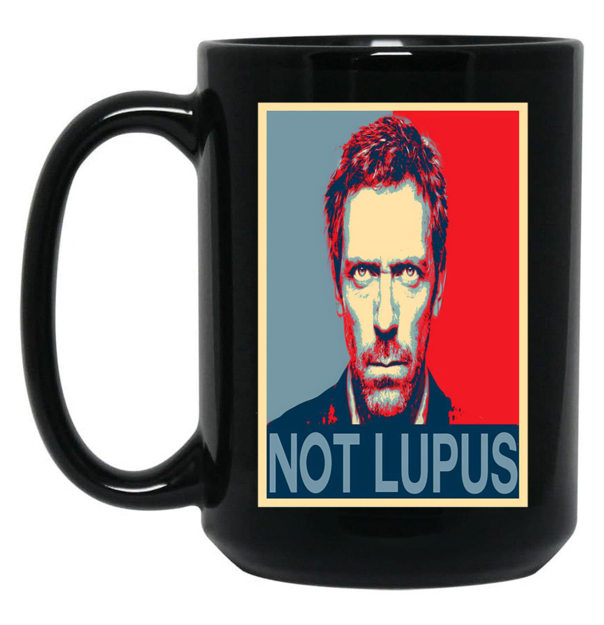 Its Never Lupus House Md Black Coffee Mug, Gift Coffee Mug