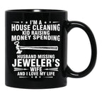 Jeweler Wife And I Love My Life Black Coffee Mug - Black