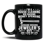 Jeweler Wife And I Love My Life Black Coffee Mug