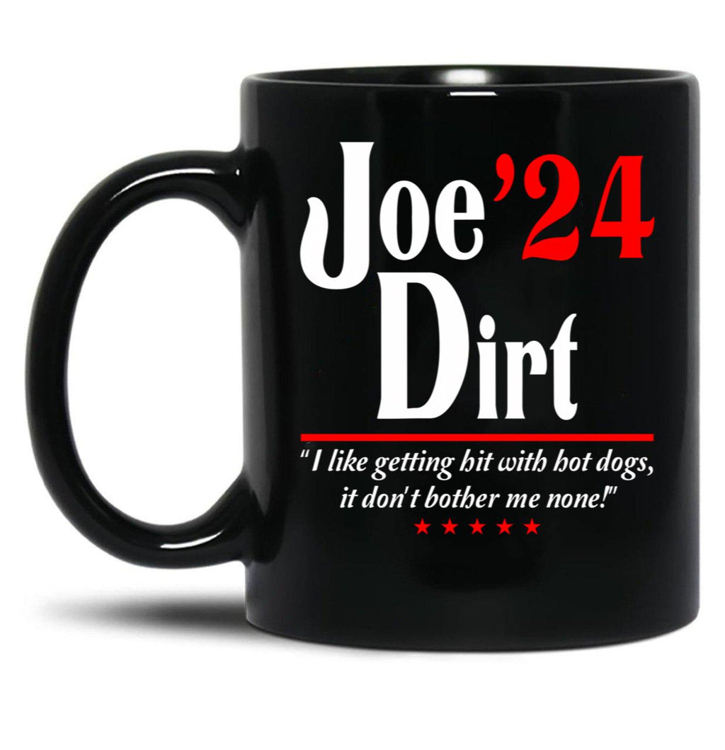 Joe Dirt 24 President Black Coffee Mug