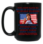 Joe Dirt 4Th Of July Black Coffee Mug