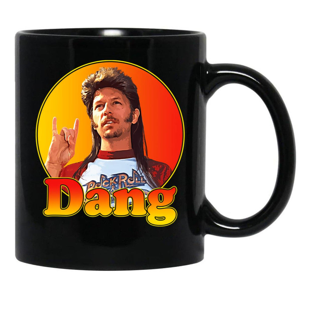 Joe Dirt - Dang 90S Styled Design Gift For Fans Black Coffee Mug - Black