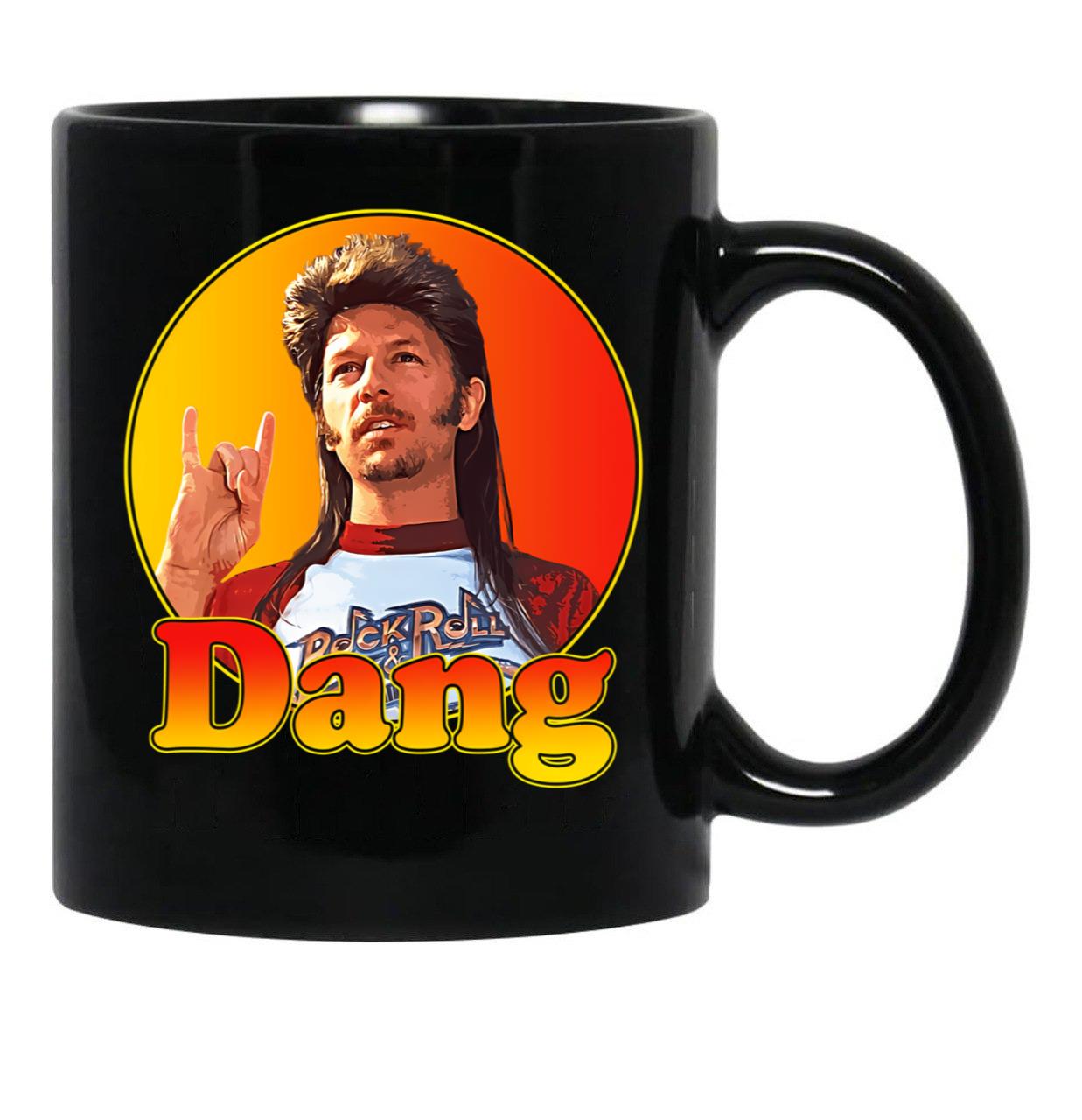 Joe Dirt - Dang 90S Styled Design Gift For Fans Black Coffee Mug - Black