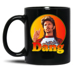 Joe Dirt - Dang 90S Styled Design Gift For Fans Black Coffee Mug