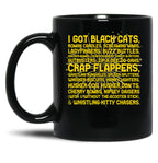 Joe Dirt Got Black Cats Black Coffee Mug
