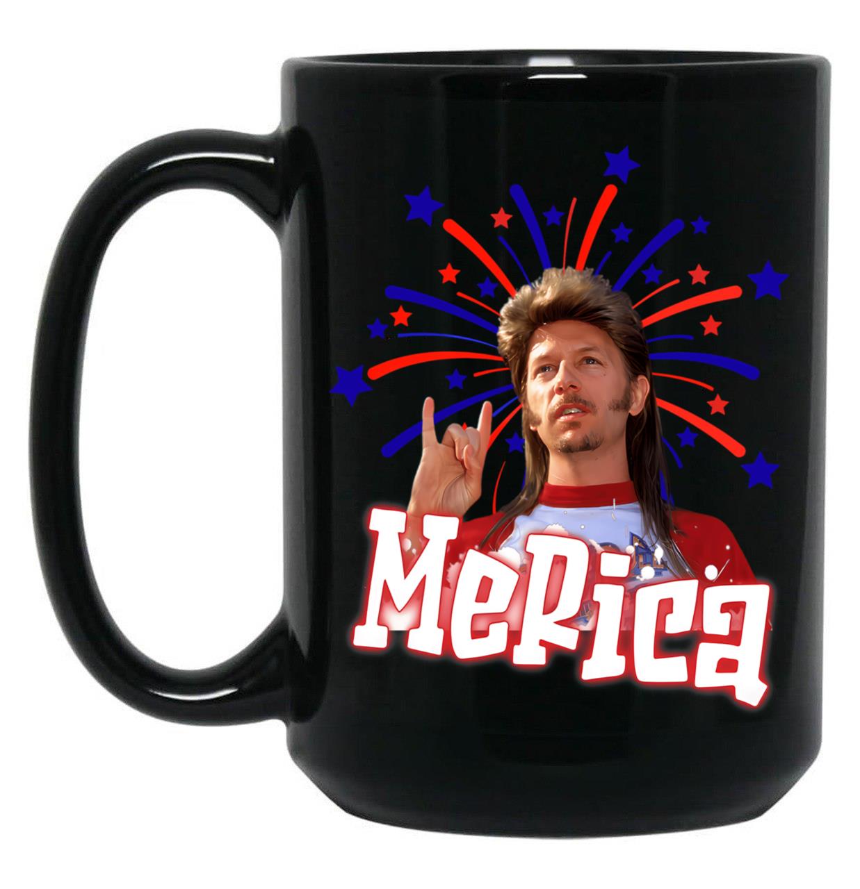 Joe Dirt Joe Dirt Merica Joe Dirt Bleach Fourth Of July 4Th Of July (3) Black Coffee Mug
