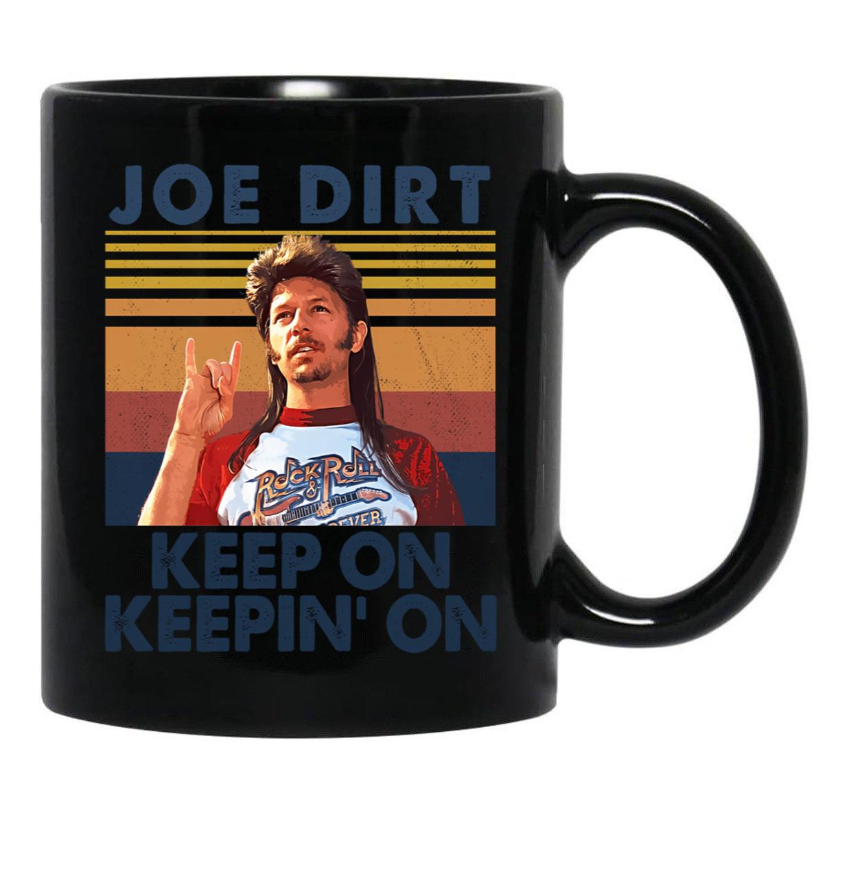 Joe Dirt Keep On Keepin' On Retro Style Gift For Fans Black Coffee Mug - Black