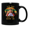 Joe Dirt Keep On Keepin' On Vintage Black Coffee Mug - Black