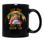 Joe Dirt Keep On Keepin' On Vintage Black Coffee Mug - Black