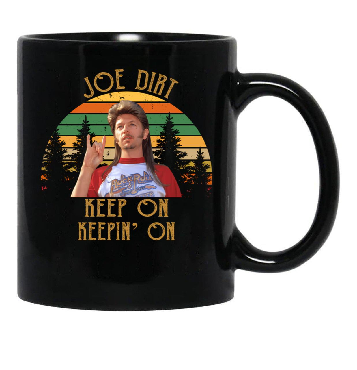 Joe Dirt Keep On Keepin' On Vintage Black Coffee Mug - Black