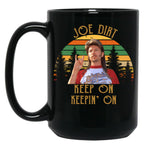 Joe Dirt Keep On Keepin' On Vintage Black Coffee Mug