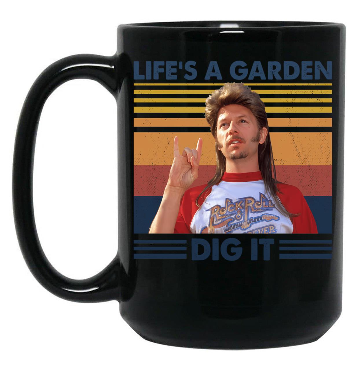 Joe Dirt Life'S A Garden Dig It Vintage Retro Gift Black Coffee Mug