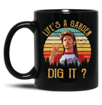 Joe Dirt Life'S A Garden Dig It Vintage Black Coffee Mug