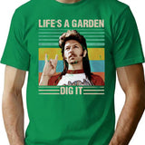 Joe Dirt Lifes A Garden Dig It Vintage T-Shirt for Men & Women, T-Shirts Graphic Tee - Green