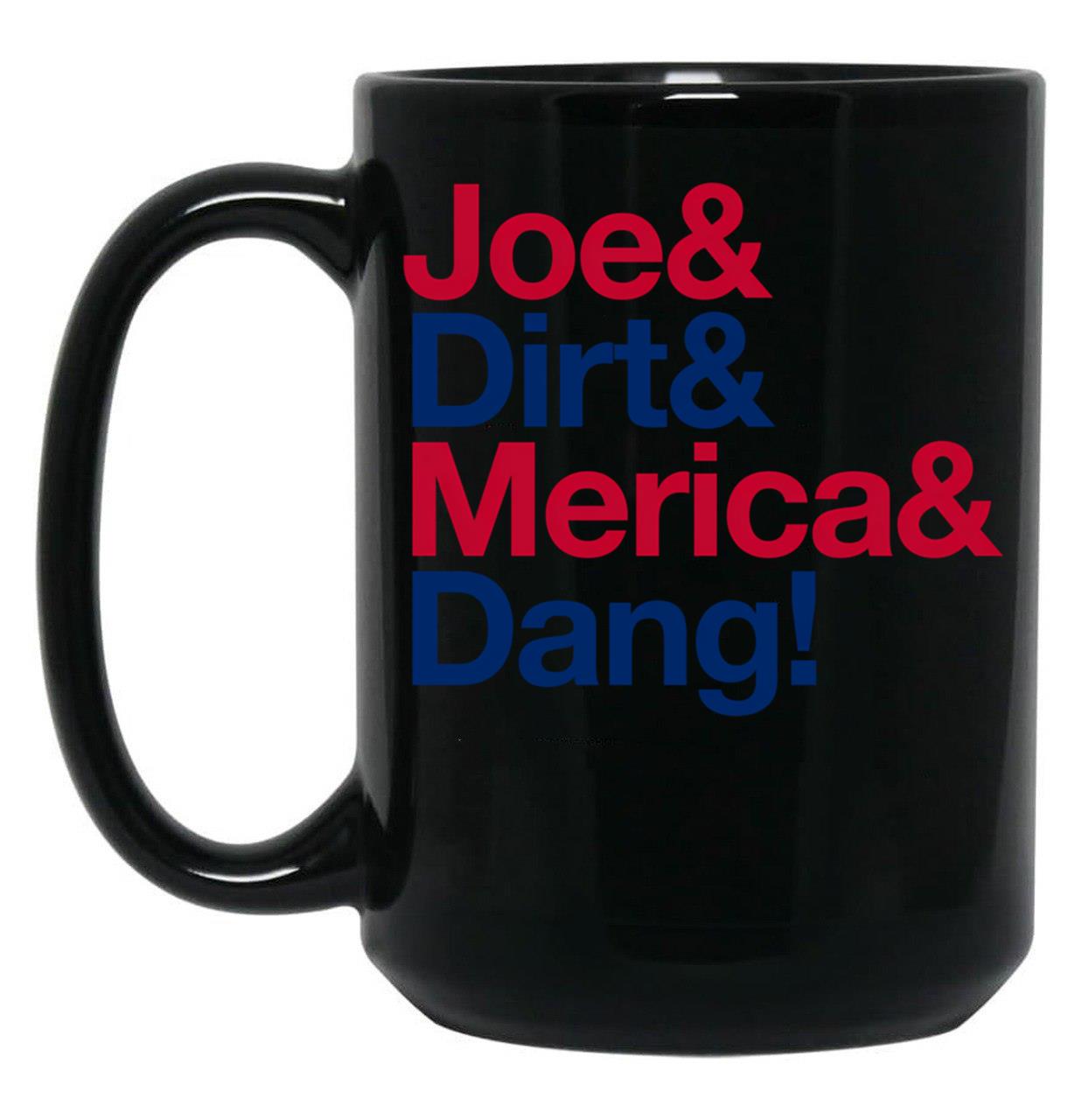 Joe Dirt Merica Dang Usa Text Black Coffee Mug